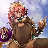 Bowsette [Explicit]