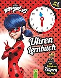 Miraculous Uhren Lernbuch: Mit beweglichen Zeigern zum Üben